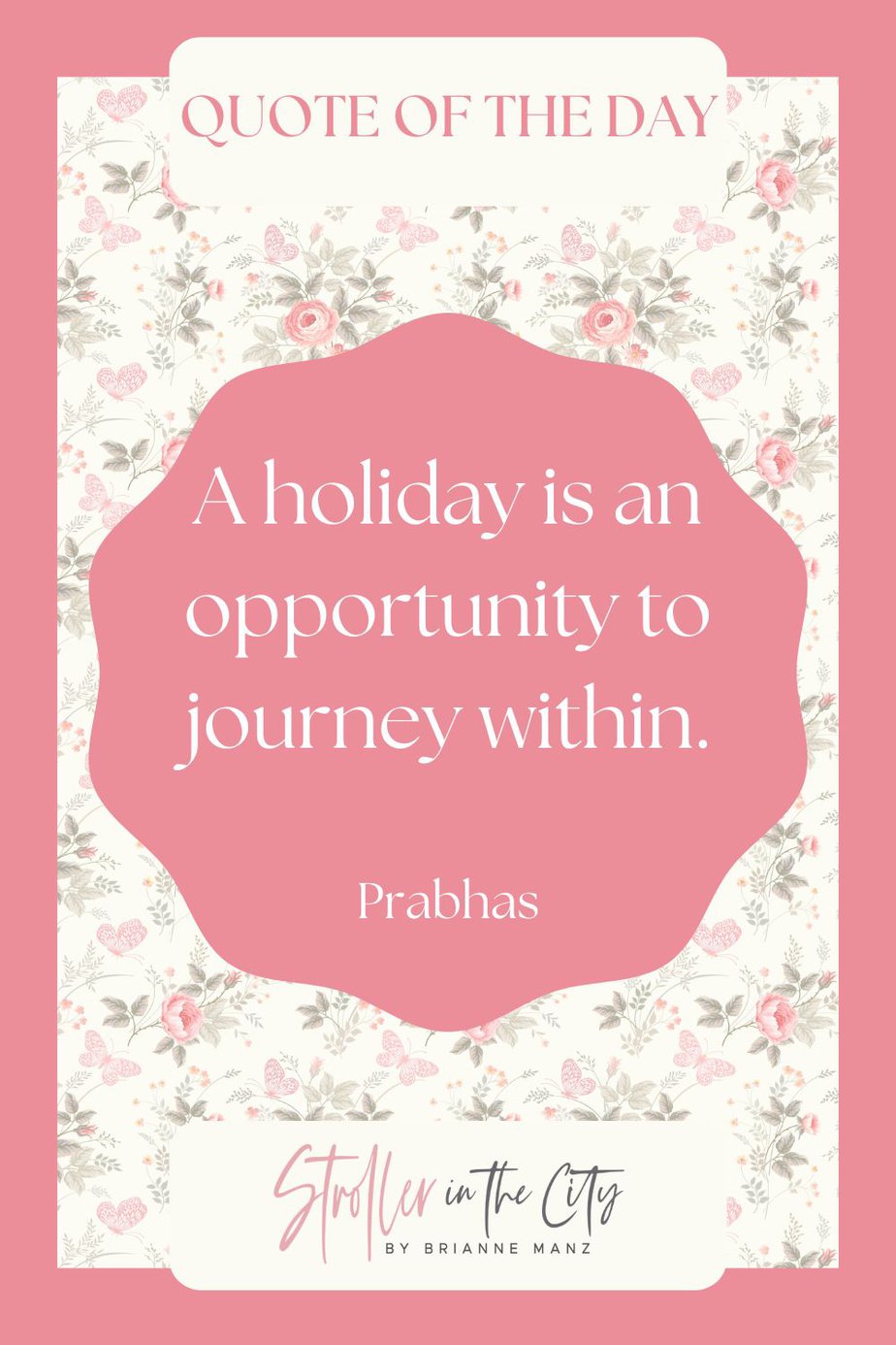 holiday quote of the day text:/ "A Holiday is an opportunity to journey within" 