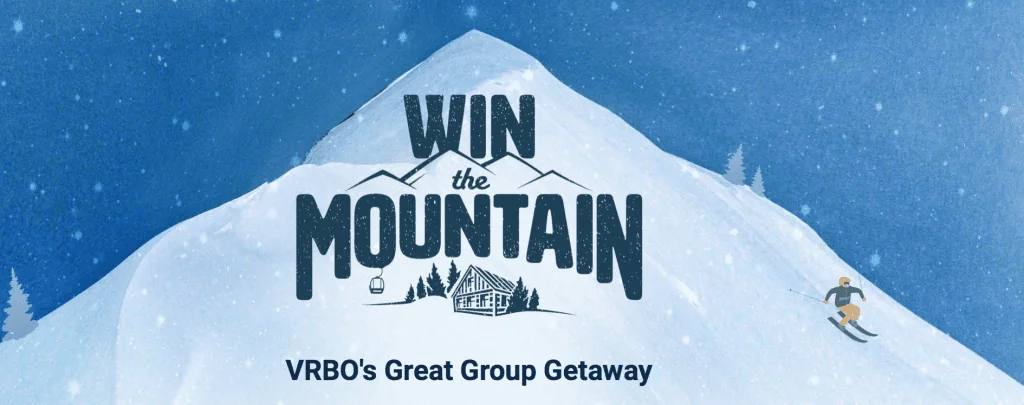 Text:// Win the Mountain: VRBO's Great Group Getaway