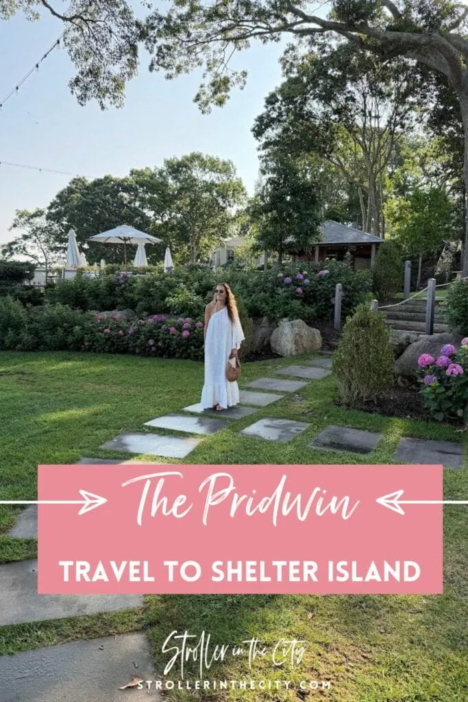 A Weekend At The Pridwin on Shelter Island | Stroller in the City